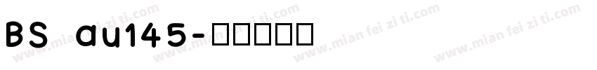 BS au145字体转换